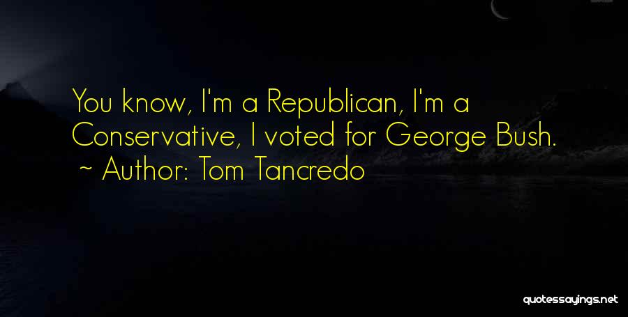 Windeye Quotes By Tom Tancredo