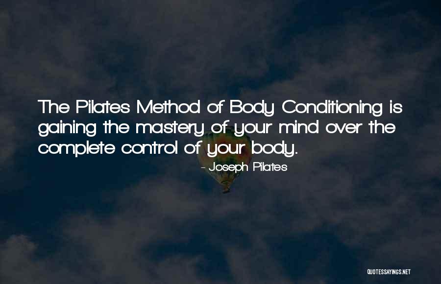 Windhager Mouthpieces Quotes By Joseph Pilates Windhager Mouthpieces Quotes By Joseph Pilates