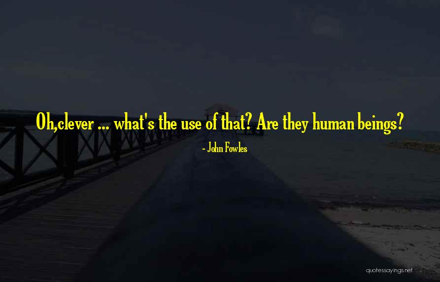 Windham Maine Quotes By John Fowles Windham Maine Quotes By John Fowles