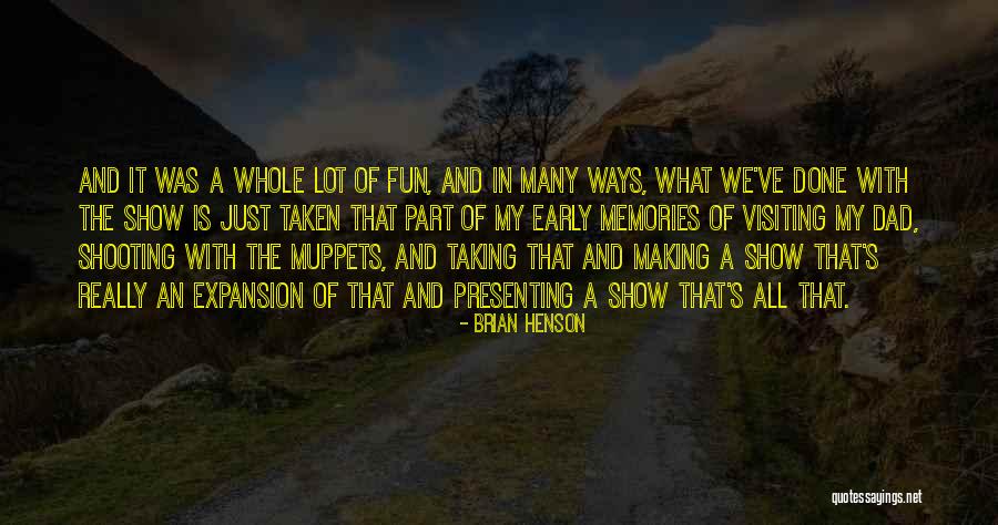 Windier Still Farm Quotes By Brian Henson Windier Still Farm Quotes By Brian Henson