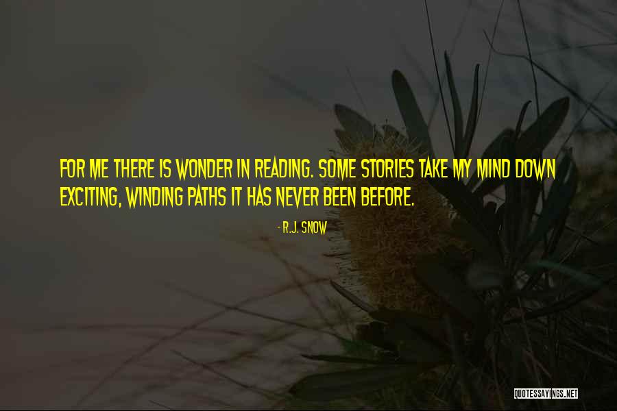 Winding Down Quotes By R.J. Snow Winding Down Quotes By R.J. Snow