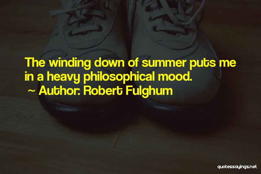 Winding Down Quotes By Robert Fulghum