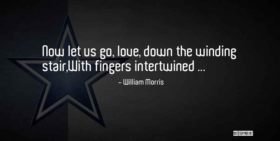 Winding Down Quotes By William Morris Winding Down Quotes By William Morris