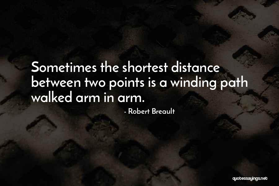 Winding Path Quotes By Robert Breault