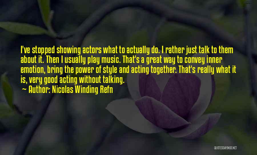 Winding Quotes By Nicolas Winding Refn