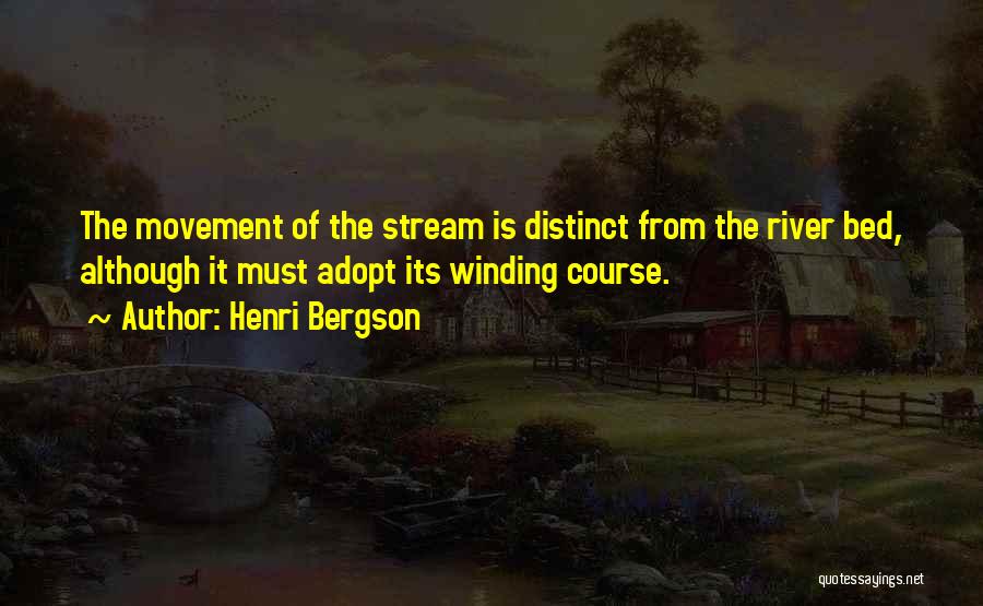 Winding River Quotes By Henri Bergson