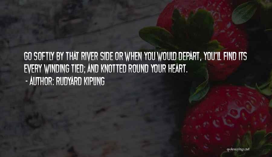 Winding River Quotes By Rudyard Kipling