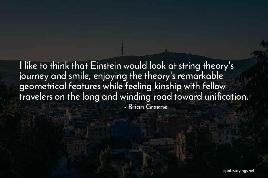 Winding Road Quotes By Brian Greene