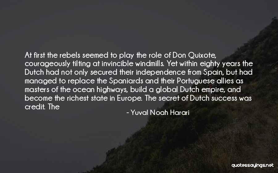 Windmills From Don Quixote Quotes By Yuval Noah Harari Windmills From Don Quixote Quotes By Yuval Noah Harari