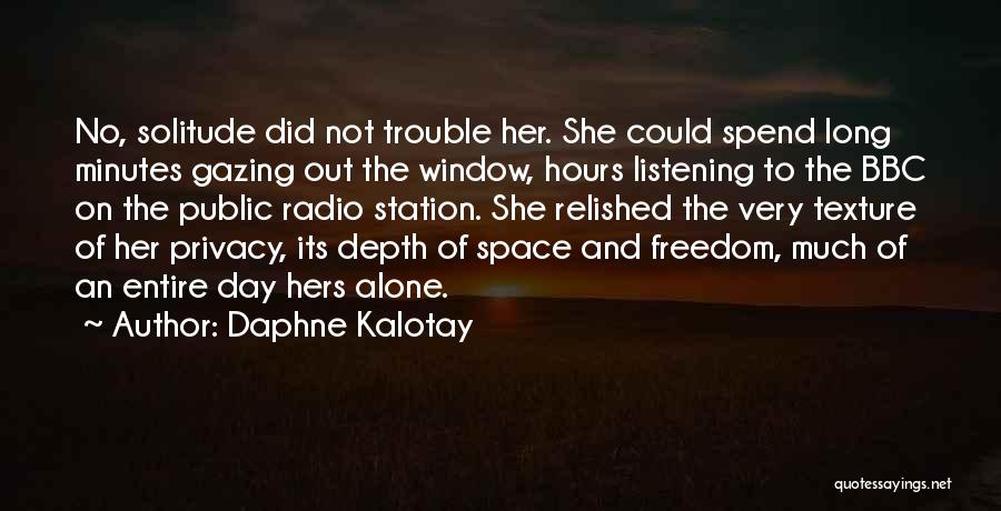 Window Gazing Quotes By Daphne Kalotay