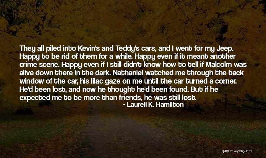 Window Happy Quotes By Laurell K. Hamilton Window Happy Quotes By Laurell K. Hamilton