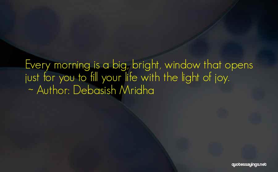 Window Light Quotes By Debasish Mridha