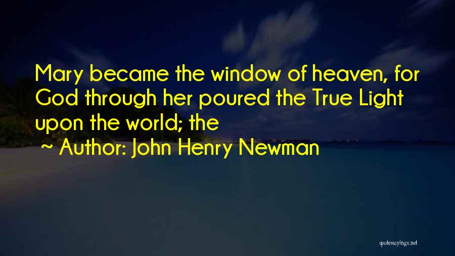 Window Light Quotes By John Henry Newman