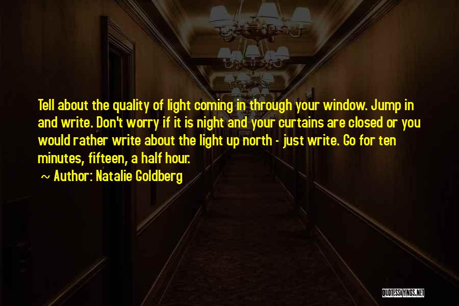 Window Light Quotes By Natalie Goldberg