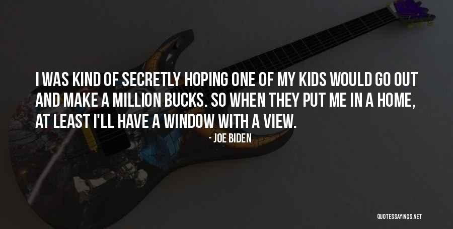 Window Quotes By Joe Biden Window Quotes By Joe Biden