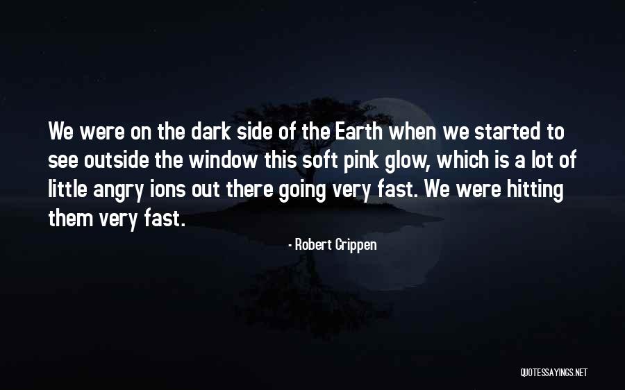 Window Quotes By Robert Crippen Window Quotes By Robert Crippen