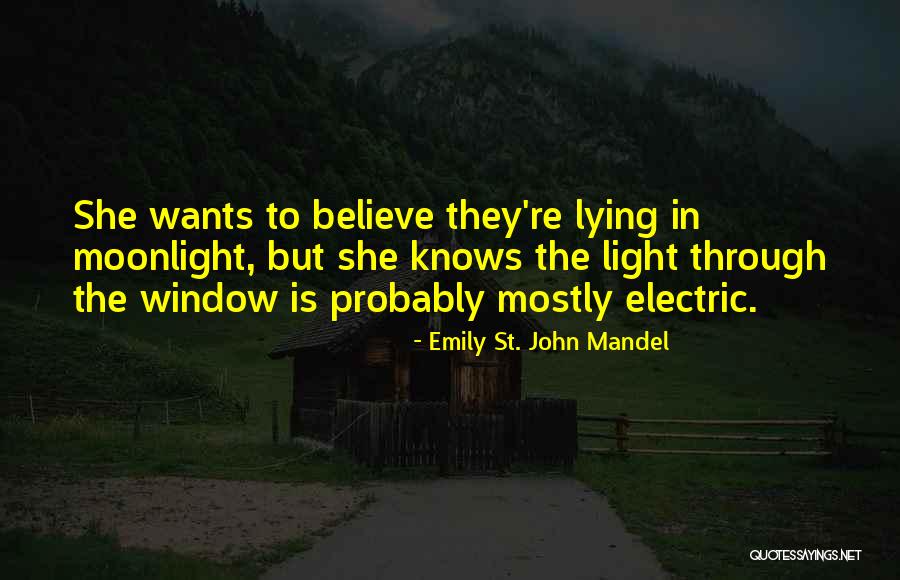 Window She Quotes By Emily St. John Mandel Window She Quotes By Emily St. John Mandel