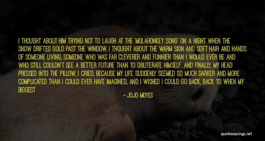 Window Song Quotes By Jojo Moyes Window Song Quotes By Jojo Moyes