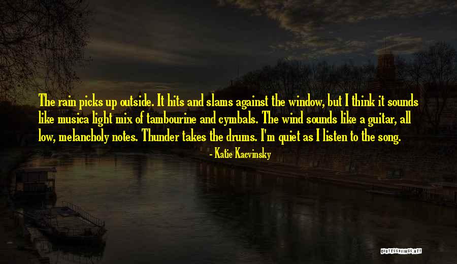 Window Song Quotes By Katie Kacvinsky Window Song Quotes By Katie Kacvinsky