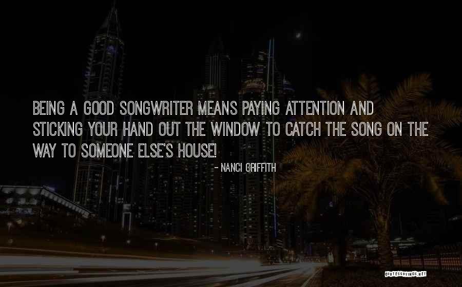 Window Song Quotes By Nanci Griffith Window Song Quotes By Nanci Griffith