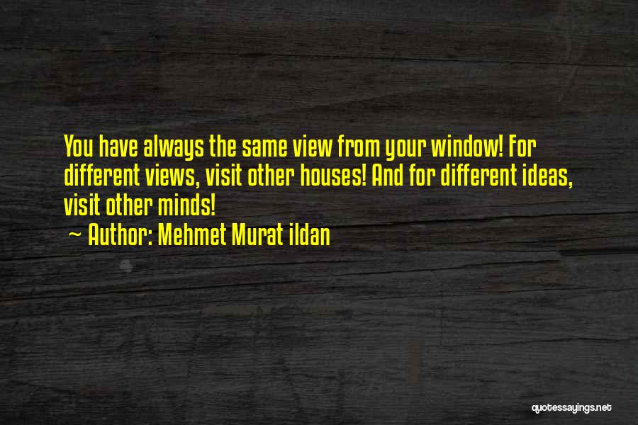 Window Views Quotes By Mehmet Murat Ildan