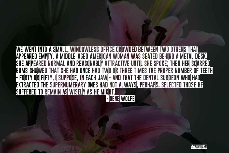 Windowless Quotes By Gene Wolfe Windowless Quotes By Gene Wolfe