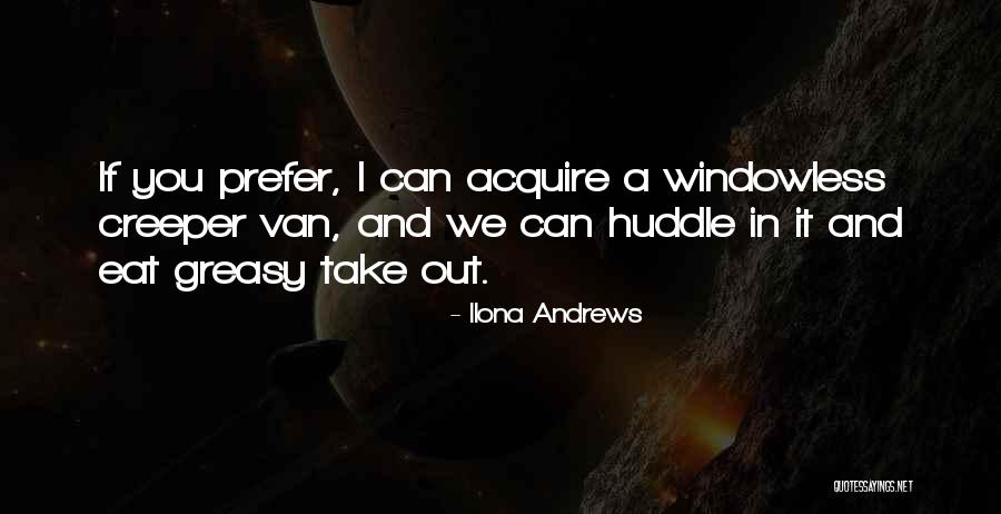 Windowless Van Quotes By Ilona Andrews Windowless Van Quotes By Ilona Andrews