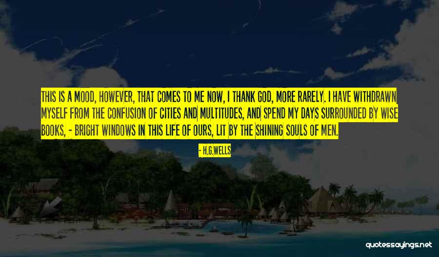 Windows Of Life Quotes By H.G.Wells Windows Of Life Quotes By H.G.Wells