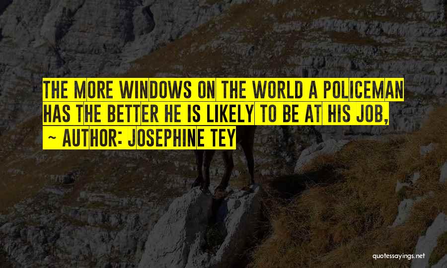 Windows To The World Quotes By Josephine Tey