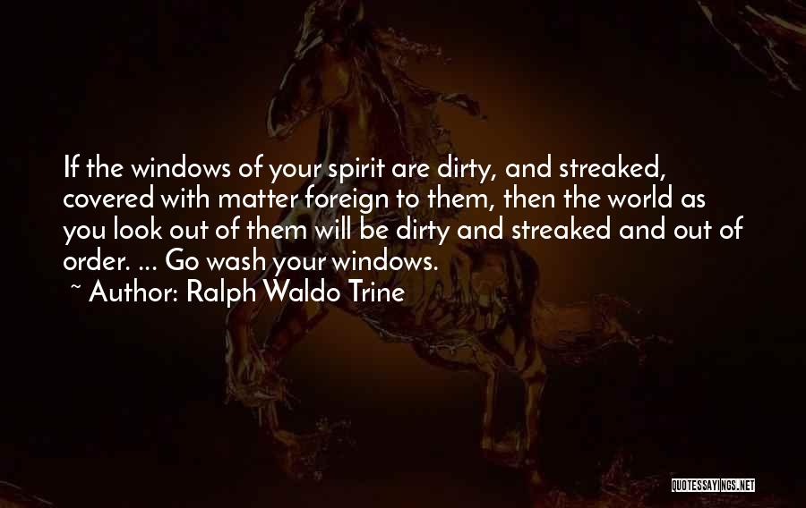 Windows To The World Quotes By Ralph Waldo Trine