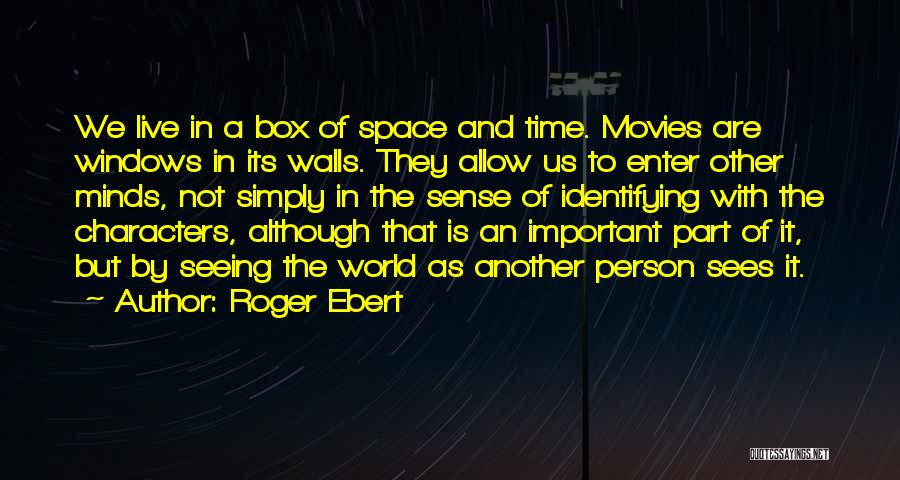 Windows To The World Quotes By Roger Ebert