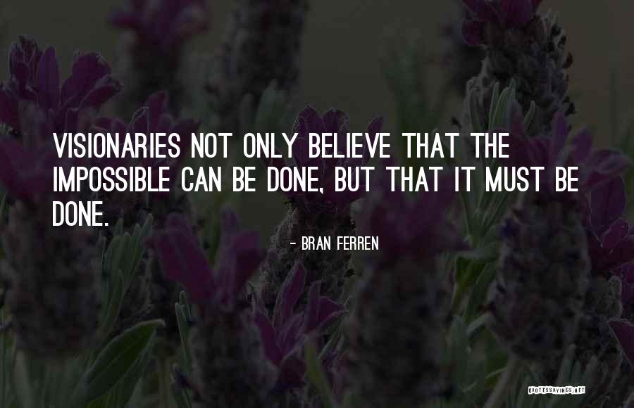 Windridge Apartments Quotes By Bran Ferren Windridge Apartments Quotes By Bran Ferren
