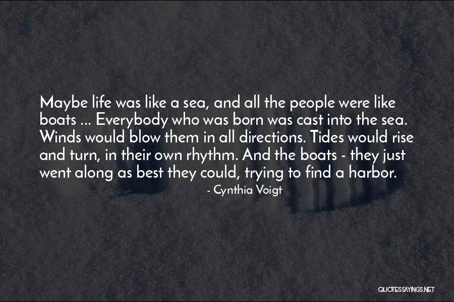 Winds Blow Quotes By Cynthia Voigt Winds Blow Quotes By Cynthia Voigt