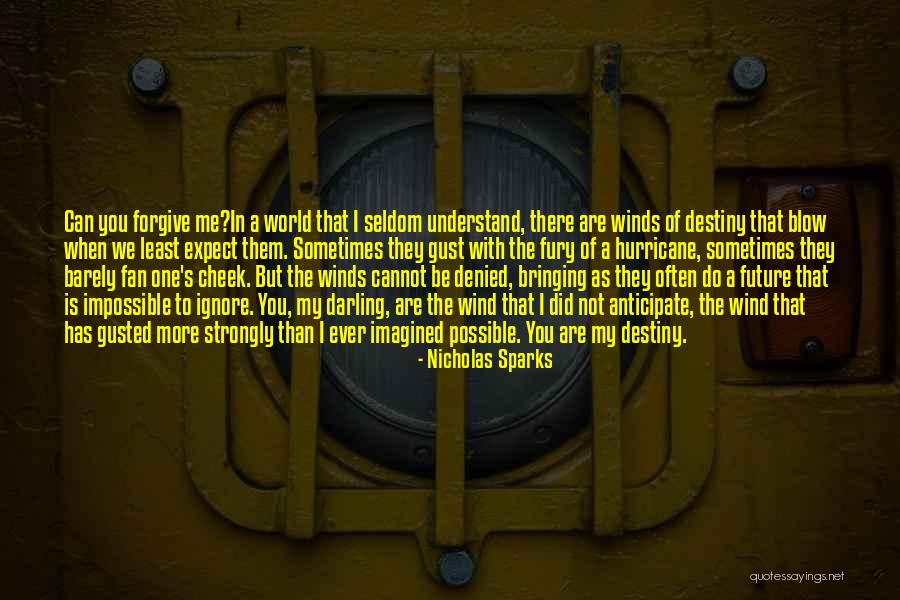 Winds Blow Quotes By Nicholas Sparks Winds Blow Quotes By Nicholas Sparks