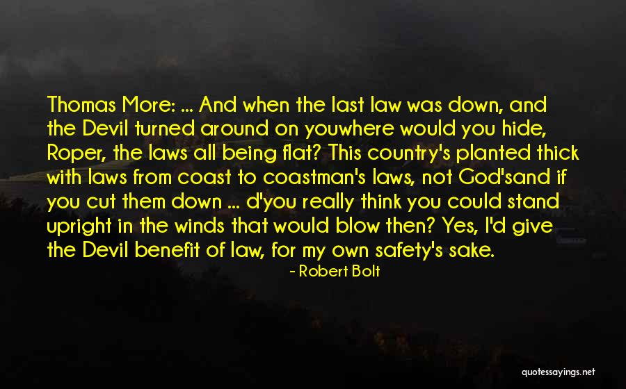 Winds Blow Quotes By Robert Bolt Winds Blow Quotes By Robert Bolt