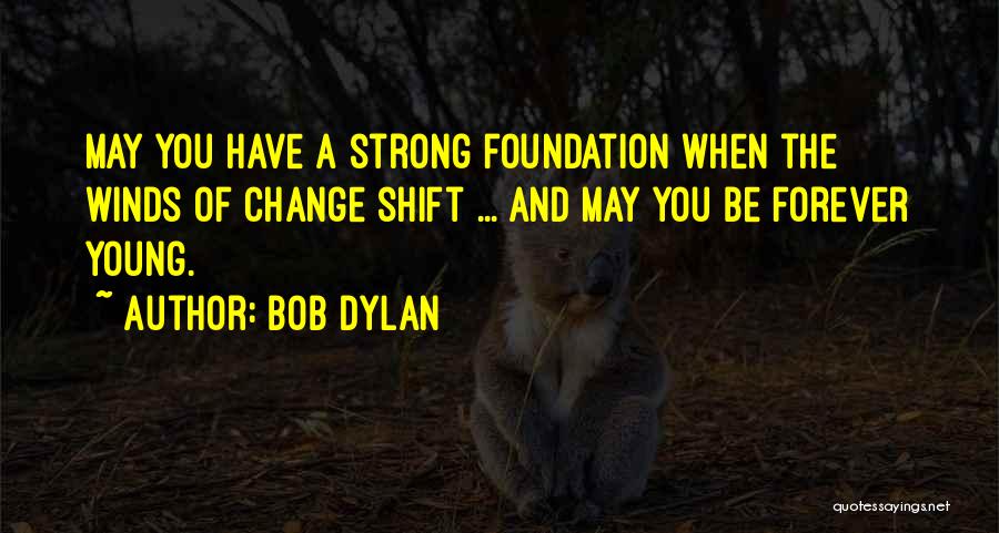 Winds Of Change Quotes By Bob Dylan