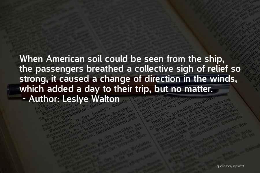 Winds Of Change Quotes By Leslye Walton