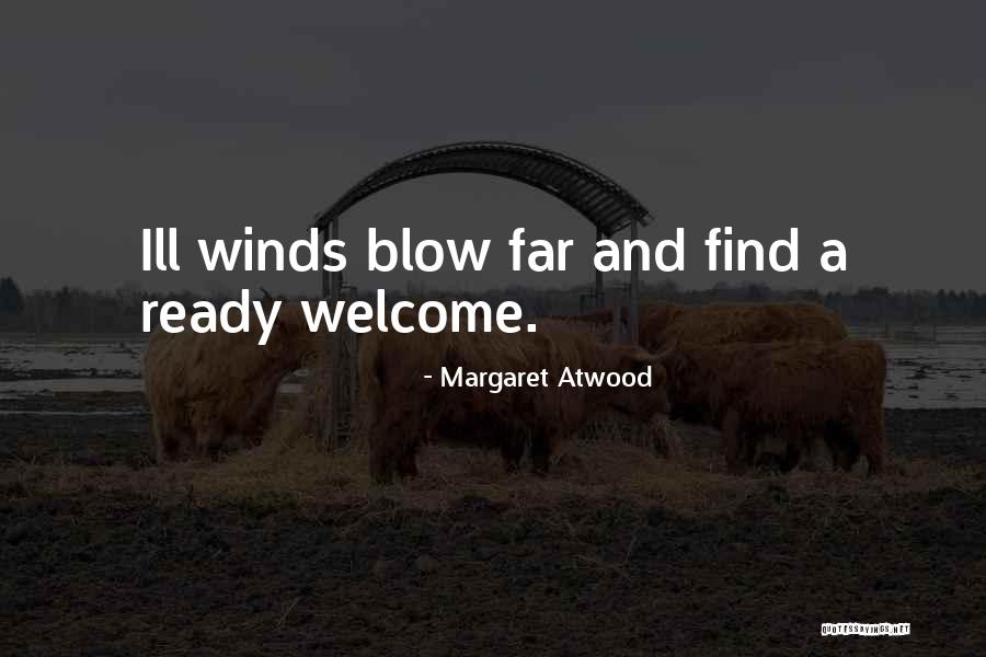 Winds Will Blow Quotes By Margaret Atwood Winds Will Blow Quotes By Margaret Atwood