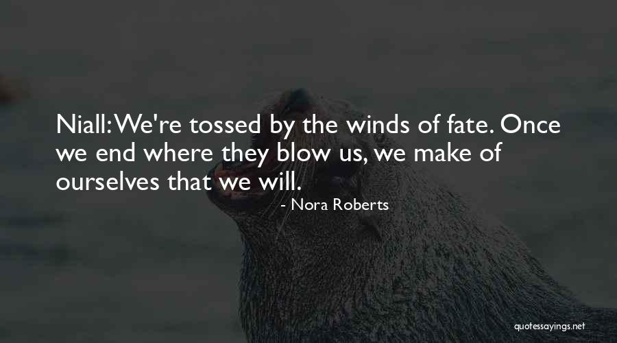 Winds Will Blow Quotes By Nora Roberts Winds Will Blow Quotes By Nora Roberts