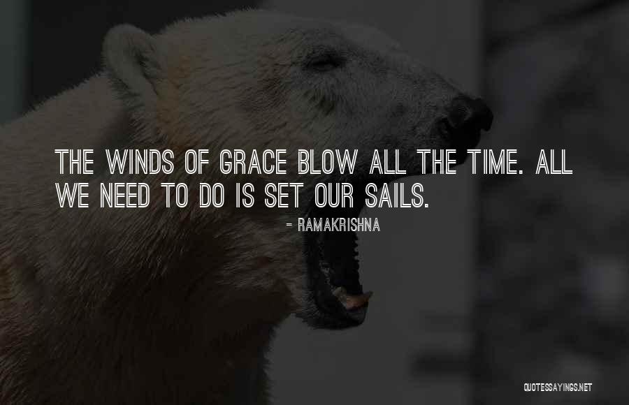 Winds Will Blow Quotes By Ramakrishna Winds Will Blow Quotes By Ramakrishna