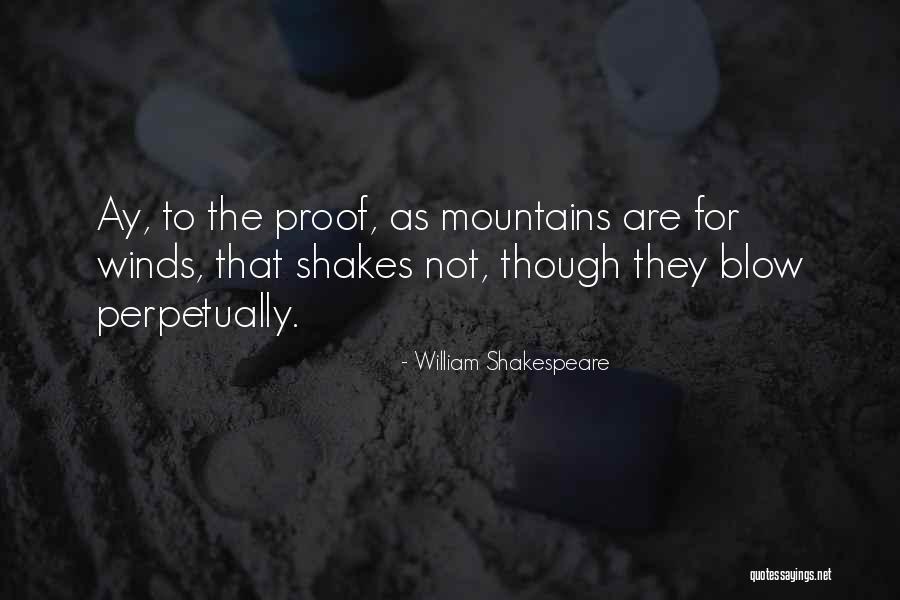 Winds Will Blow Quotes By William Shakespeare Winds Will Blow Quotes By William Shakespeare