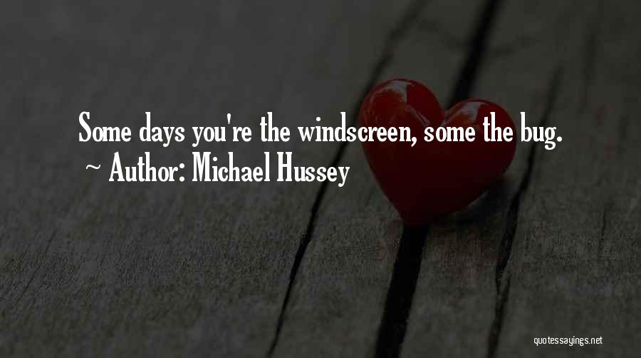 Windscreen Quotes By Michael Hussey