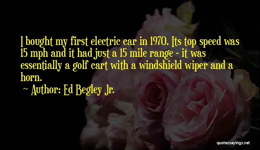 Windshield Quotes By Ed Begley Jr.