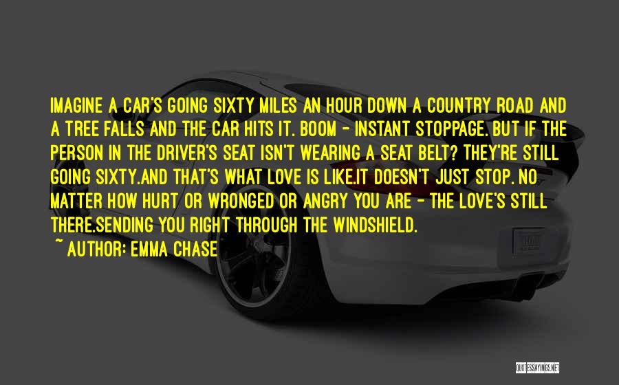 Windshield Quotes By Emma Chase