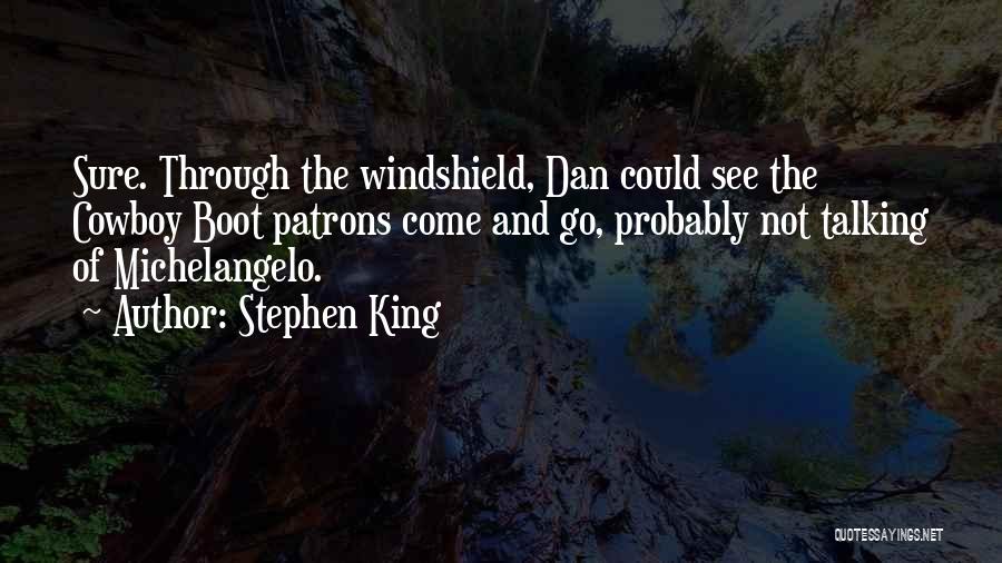 Windshield Quotes By Stephen King