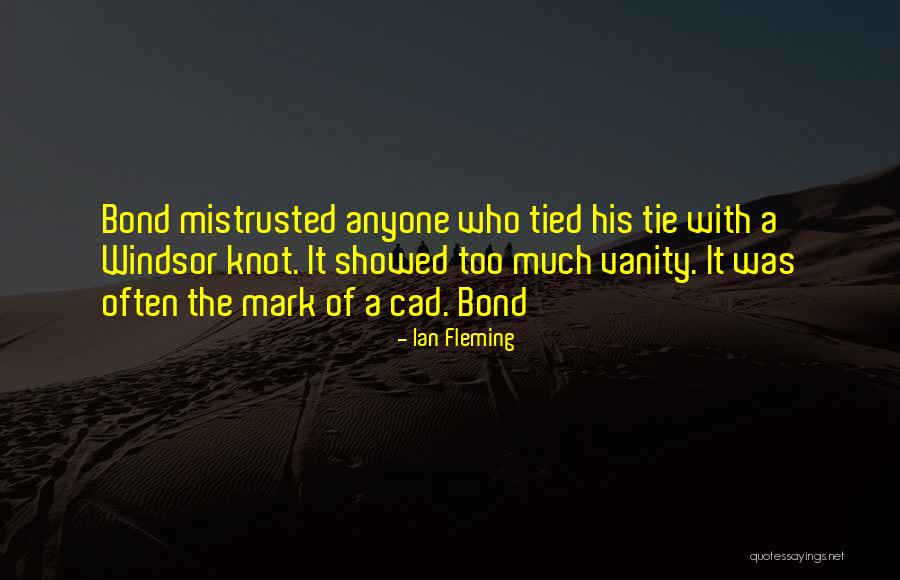 Windsor Knot Quotes By Ian Fleming