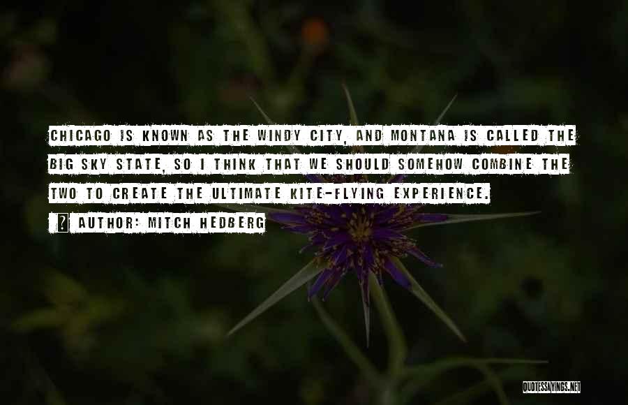 Windy City Quotes By Mitch Hedberg