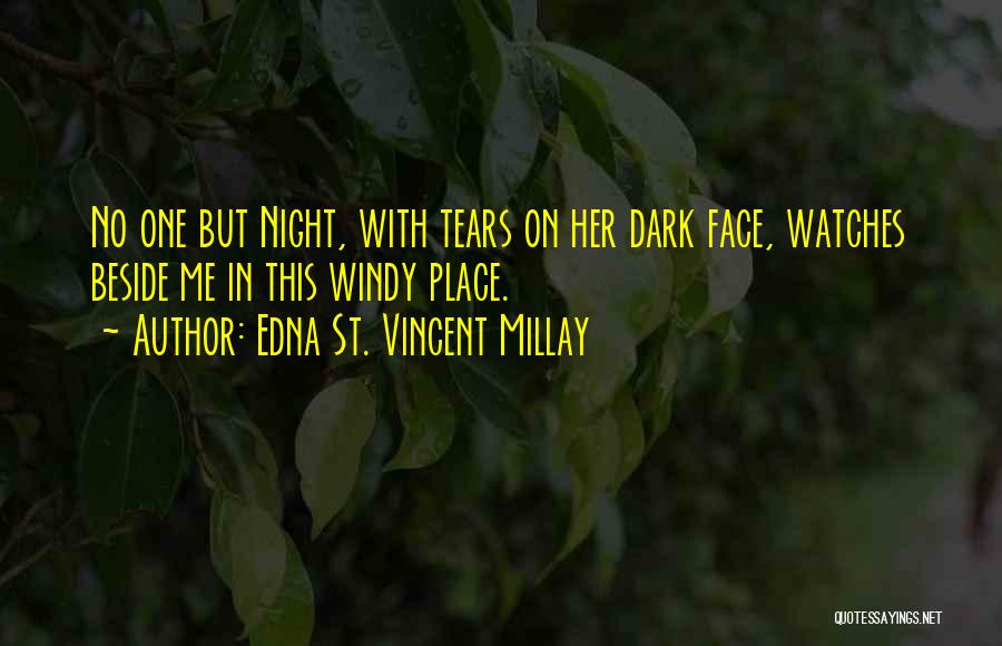 Windy Night Quotes By Edna St. Vincent Millay