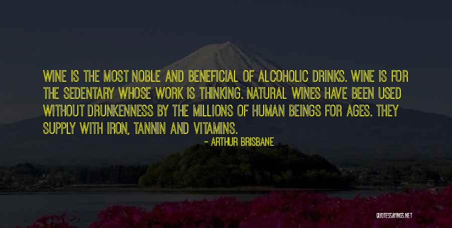 Wine Ages Quotes By Arthur Brisbane Wine Ages Quotes By Arthur Brisbane