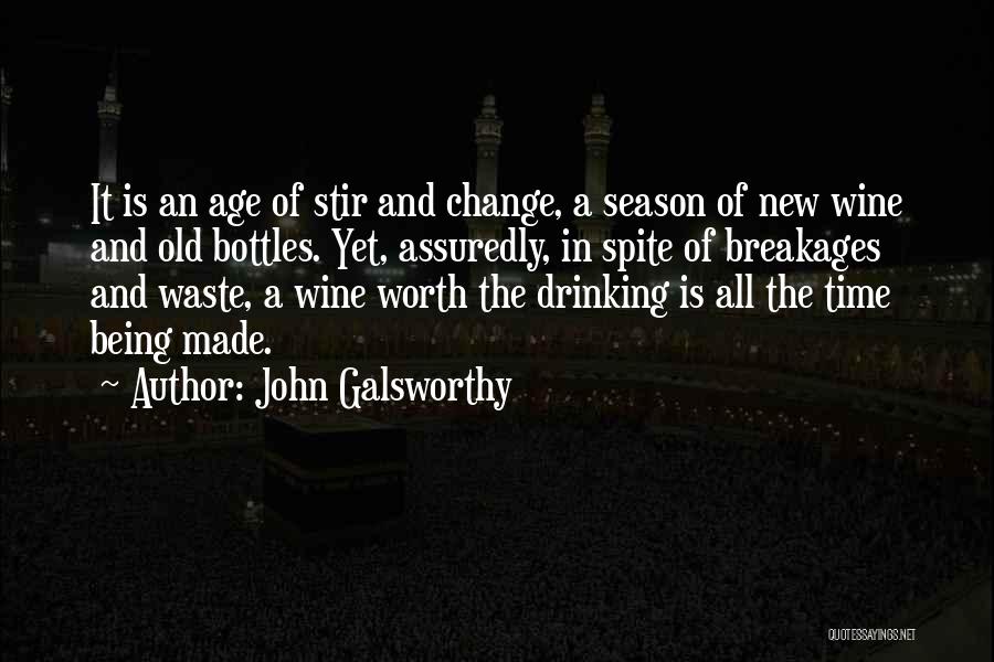 Wine And Age Quotes By John Galsworthy